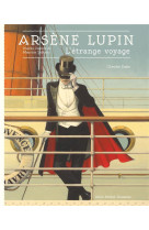 Arsene lupin - l-etrange voyage