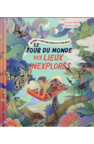 Le tour du monde des lieux inexplores - decouvre 19 lieux inaccessibles et bien reels !