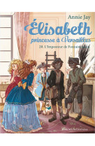 Elisabeth, princesse a versailles - elisabeth t20 l-imposteur de fontainbleau