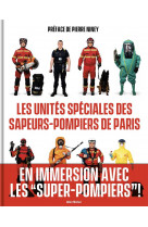 Les unites speciales des sapeurs-pompiers de paris
