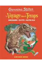 Dinosaures, egypte, moyen-age - tome 1 - le voyage dans le temps - tome 1