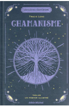 Les cles de l-esoterisme - chamanisme