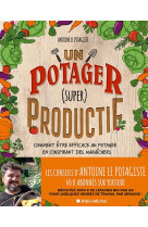 Un potager (super) productif - comment etre efficace au potager en s-inspirant des maraichers