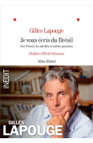 Je vous ecris du bresil - sur proust, les abeilles et autres passions