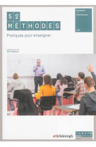 52 methodes, pratiques pour enseigner - pedagogie, tous niveaux