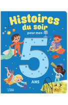 Histoires du soir pour mes 5 ans