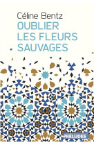 Oublier les fleurs sauvages