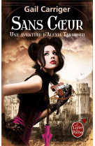 Sans coeur (le protectorat de l-ombrelle, tome 4)