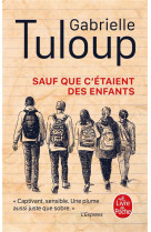 Sauf que c-etaient des enfants