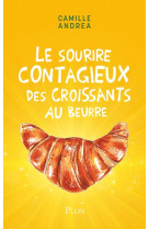 Le sourire contagieux des croissants au beurre