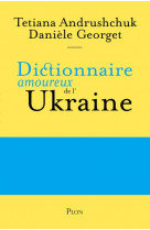 Dictionnaire amoureux de l-ukraine