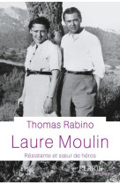 Laure moulin - resistante et soeur de heros