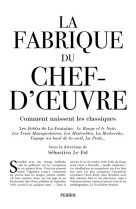 La fabrique du chef d-oeuvre