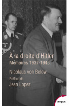 A la droite d-hitler - memoires, 1937-1945