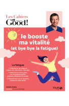 Je booste ma vitalite (et bye bye la fatigue)