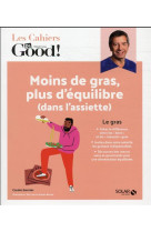 Moins de gras, plus d-equilibre (dans l-assiette)