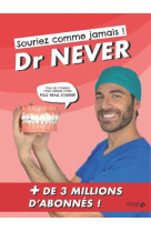 Souriez comme jamais ! - tous les conseils pour obtenir votre plus beau sourire