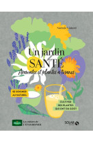 Un jardin sante - aromates et plantes a tisanes