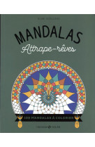 Mandalas attrape-reves - 100 mandalas a colorier