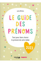 Le guide des prenoms 2023 - tout pour bien choisir le prenom de votre bebe