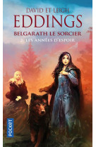 Belgarath le sorcier - tome 2 les annees d-espoir - vol02
