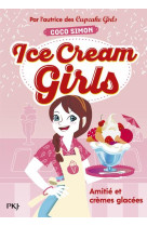 Ice cream girls - tome 1 amitie et cremes glacees - vol01