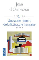 Une autre histoire de la litterature francaise - tome 1 - vol01