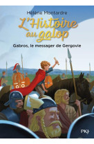 L-histoire au galop - tome 2 gabros, le messager de gergovie - vol02