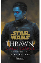 Star wars thrawn : l-ascendance - tome 1 chaos croissant - vol01