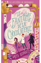 Les mysteres de dundoodle - tome 1 le fantome de la chocolaterie - vol01