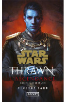 Star wars thrawn l-ascendance - tome 2 bien commun - vol02