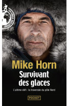 Survivant des glaces - l-ultime challenge : la traversee du pole nord