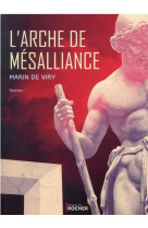 L-arche de mesalliance