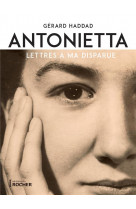 Antonietta - lettres a ma disparue