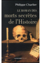 Le roman des morts secretes de l-histoire