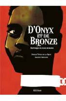 D-onyx et de bronze - histoires de zoos humains