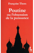 Poutine ou l-obsession de la puissance