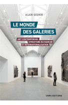 Le monde des galeries. art contemporain, structure du marche et internationalisation