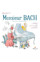 Grands compositeurs classique - t05 - monsieur bach