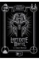 L-antidote mortel, tome 2 - le casque malefique