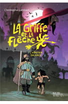 La griffe et la fleche, tome 1 - l-heritier sauvage