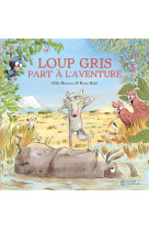 Loup gris - t07 - loup gris part a l-aventure