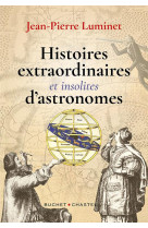 Histoires extraordiniares et insolites d-astronomes
