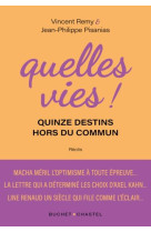 Quelles vies ! - quinze destins hors du commun