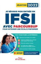 Je reussis mon entree en ifsi avec parcoursup 2022 - pour integrer une ecole d-infirmier