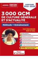 3000 qcm de culture generale et d-actualite - methode et entrainement -categories a, b et c - concou