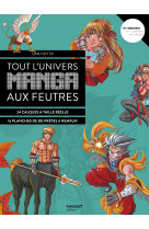 Tout l-univers manga aux feutres - 30 modeles en etapes avec des calques a taille reelle