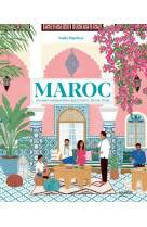 Maroc - balades gourmandes, recettes et art de vivre