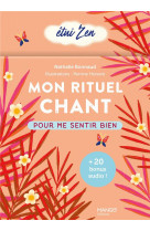 Mon rituel chant - pour me sentir bien