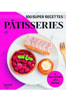 Patisseries - facile, rapide, bon !